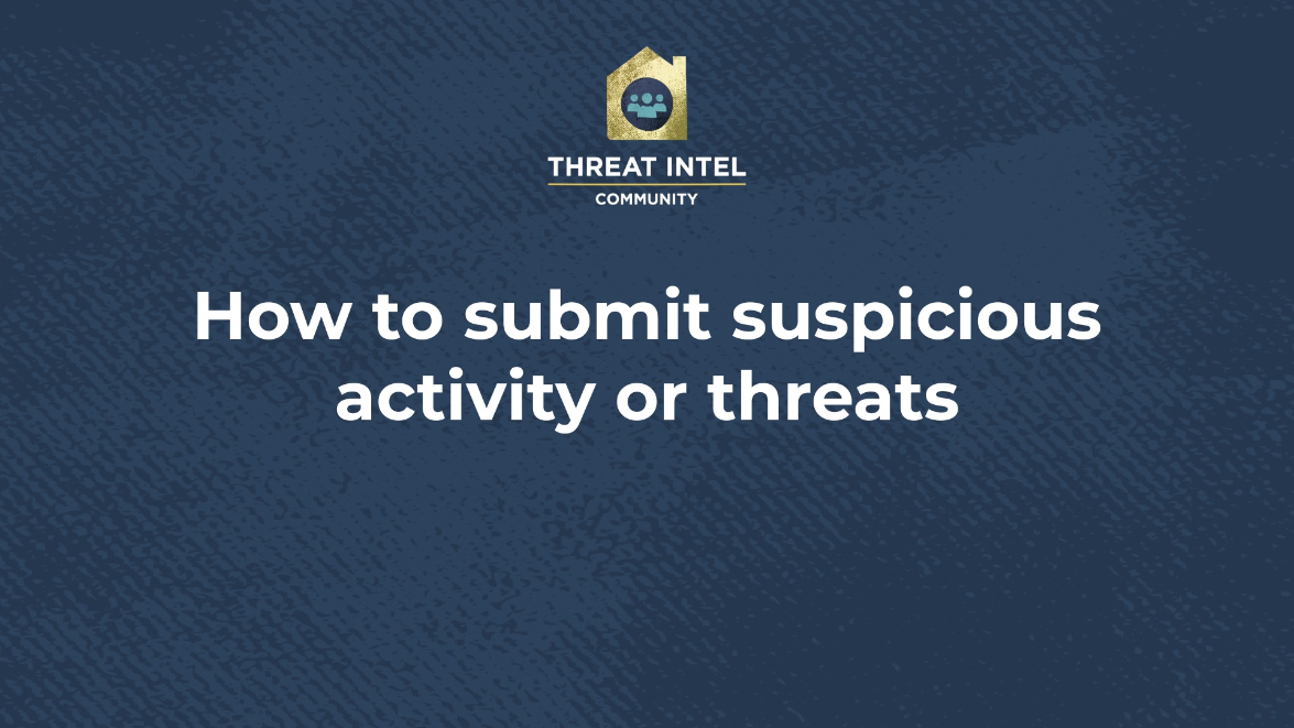 How to submit suspicious activity or threats